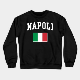 Napoli Italy Flag Italia Italian Italiano Crewneck Sweatshirt